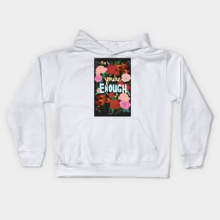 You're Enough Kids Hoodie